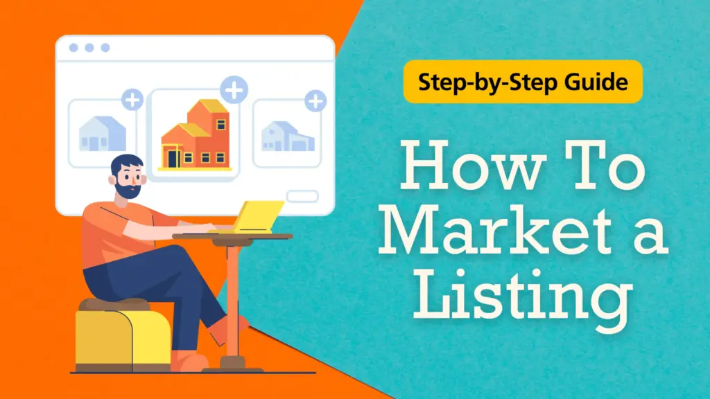 Real Estate Marketing Plan: Step-by-Step Guide How to Market a Listing