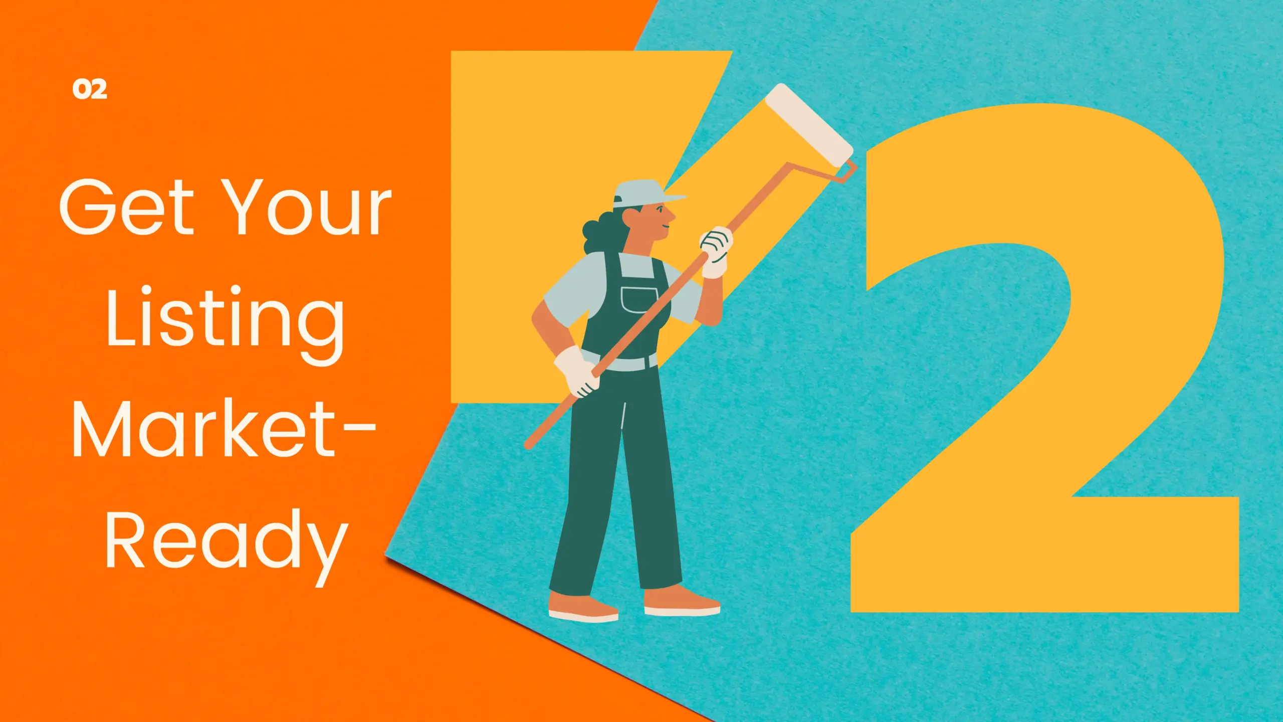 Step 2: Get Your Listing Market-Ready - Illustration of a person painting, focusing on the importance of home staging and improvements in listing marketing strategies.