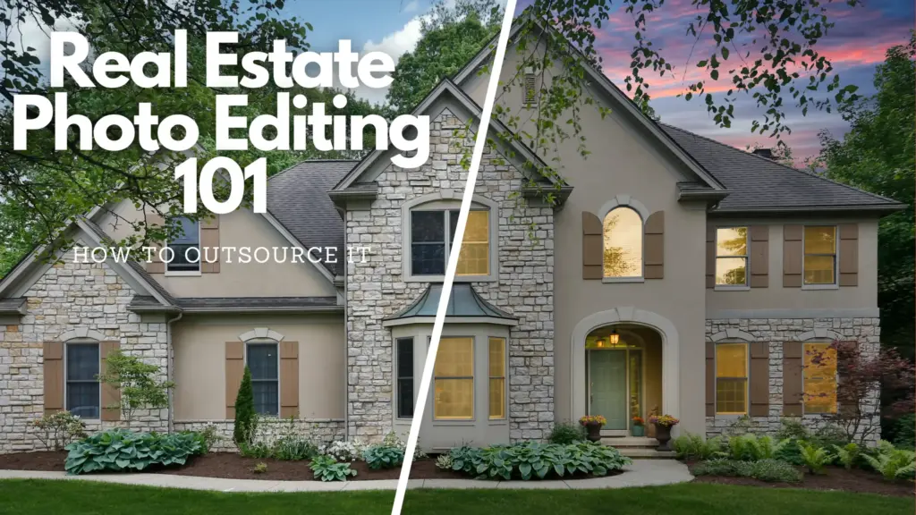 Guide to Outsourcing Real Estate Photo Editing