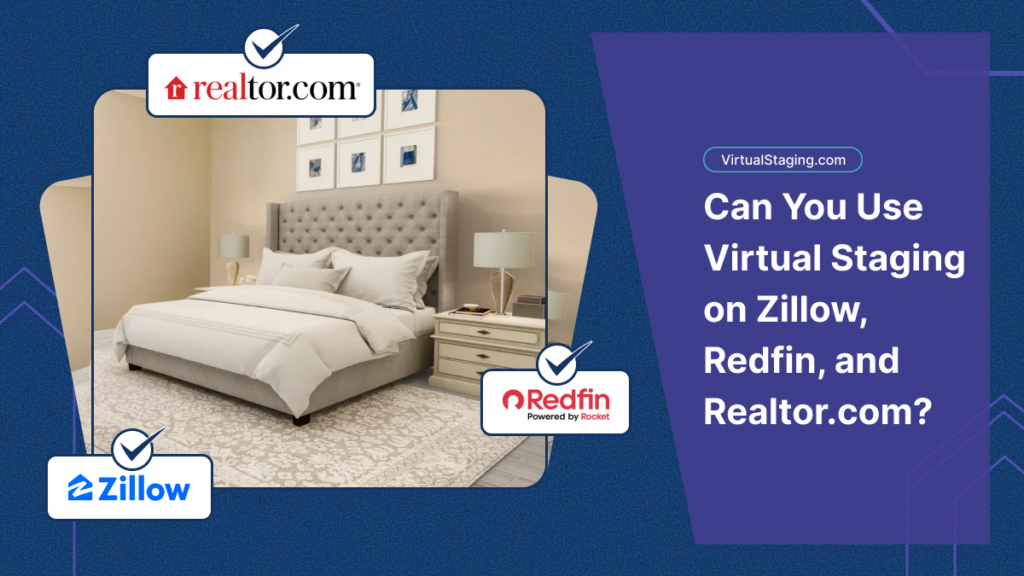 Can You Use Virtual Staging on Zillow, Redfin, Realtor.com?